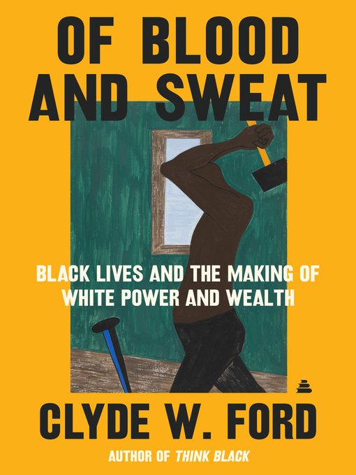 Title details for Of Blood and Sweat by Clyde W. Ford - Available